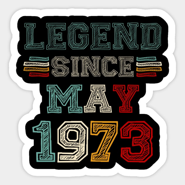 50 Years Old Legend Since May 1973 50th Birthday Sticker by Gearlds Leonia